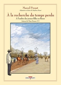 Marcel Proust et Stéphane Heuet - A la recherche du temps perdu  : A l'ombre des jeunes filles en fleurs - Autour de Mme Swann, Volume 2.