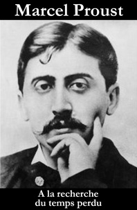 Marcel Proust - A la recherche du temps perdu (l'intégrale).