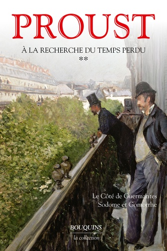 Marcel Proust - A la recherche du temps perdu  : Le côté de Guermantes, Sodome et Gomorrhe.
