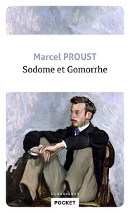 Marcel Proust - A la recherche du temps perdu  : Sodome et Gomorrhe - I et II.