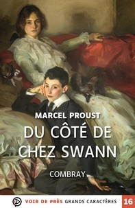 Marcel Proust - A la recherche du temps perdu Tome 1 : Du côté de chez Swann - Première partie : Combray.