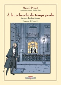 Marcel Proust et Stéphane Heuet - A la recherche du temps perdu Tome 1 : Du côté de chez Swann - Un amour de Swann, Volume 1.
