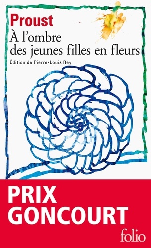 A la recherche du temps perdu Tome 2 A l'ombre des jeunes filles en fleurs