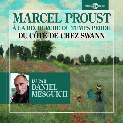 Marcel Proust et Daniel Mesguich - À la recherche du temps perdu (Volume 1) - Du côté de chez Swann.
