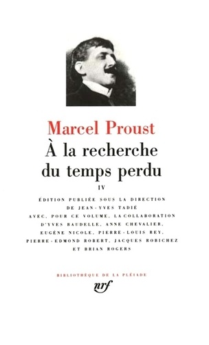 A la recherche du temps perdu. Tome 4