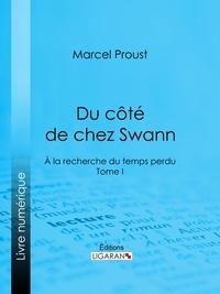 Marcel Proust et  Ligaran - A la recherche du temps perdu - Tome I - Du côté de chez Swann.