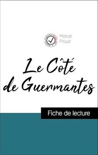 Marcel Proust - Analyse de l'œuvre : Le Côté de Guermantes (résumé et fiche de lecture plébiscités par les enseignants sur fichedelecture.fr).