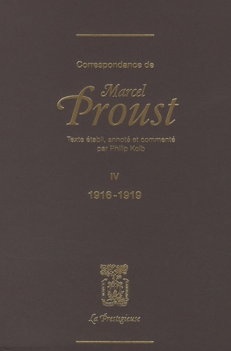 Marcel Proust - Correspondance de Marcel Proust - Tome 4, 1916-1919.