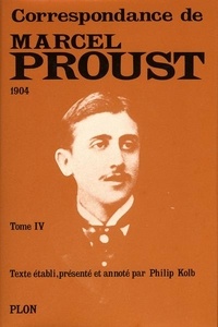 Marcel Proust - Correspondance. Tome 4.
