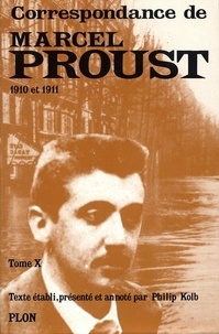 Marcel Proust - Correspondance. Tome 10, 1910-1911.