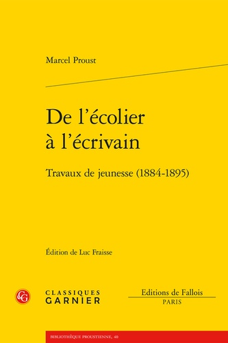 De l'écolier à l'écrivain. Travaux de jeunesse (1884-1895)