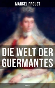 Die Welt der Guermantes (Band 1&amp;2)
