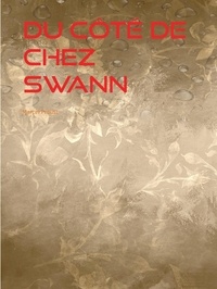 Marcel Proust - Du côté de chez Swann.