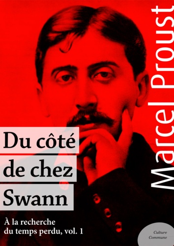 Du côté de chez Swann. À la recherche du temps perdu, volume 1