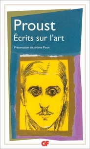 Marcel Proust - Ecrits sur l'art.