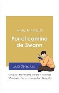 Marcel Proust - Guía de lectura Por el camino de Swann (análisis literario de referencia y resumen completo).