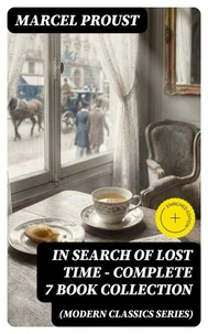 IN SEARCH OF LOST TIME - Complete 7 Book Collection (Modern Classics Series)
