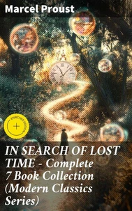 IN SEARCH OF LOST TIME - Complete 7 Book Collection (Modern Classics Series)