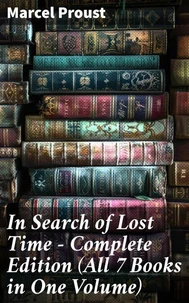 In Search of Lost Time - Complete Edition (All 7 Books in One Volume)
