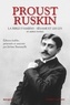 Marcel Proust et Jérôme Ruskin - La Bible d'Amiens ; Sésame et les lys - Et autres textes.