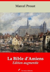 Marcel Proust - La Bible d’Amiens – suivi d'annexes - Nouvelle édition 2019.