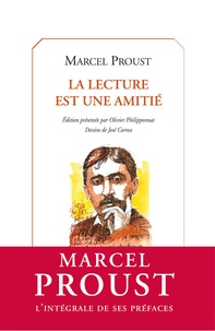 Marcel Proust - La lecture est une amitié et autres préfaces.