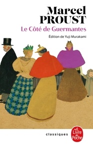 Marcel Proust - A la recherche du temps perdu 3 : Le Côté de Guermantes (Nouvelle édition).