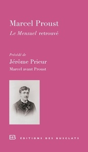 Le Mensuel retrouvé: précédé de Marcel avant Proust (French Edition)