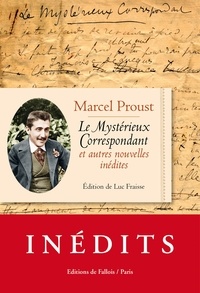 Livre gratuit téléchargement ipod Le Mystérieux Correspondant et autres nouvelles inédites par Marcel Proust PDF MOBI 9791032101469