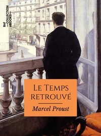 Marcel Proust - Le Temps retrouvé - À la recherche du temps perdu - Tome VII.