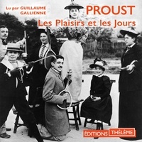 Marcel Proust et Guillaume Gallienne - Les Plaisirs et les Jours.