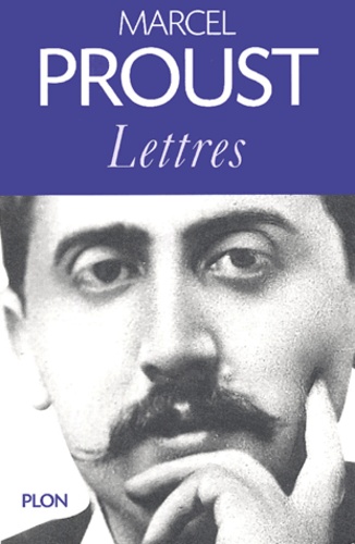 Marcel Proust - Lettres - (1879-1922).