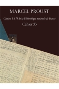 Marcel Proust - Marcel Proust, Cahiers 1 à 75 de la Bibliothèque nationale de France N° 53 : 2 volumes.