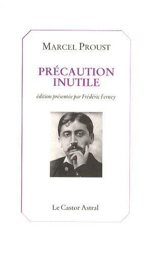 Marcel Proust - Précaution inutile.