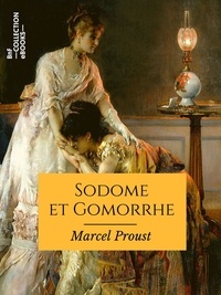 Marcel Proust - Sodome et Gomorrhe - À la recherche du temps perdu - Tome IV.