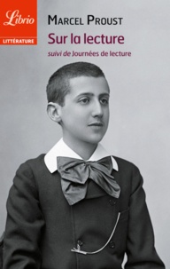 Marcel Proust - Sur la lecture - Suivi de Journées de lecture.