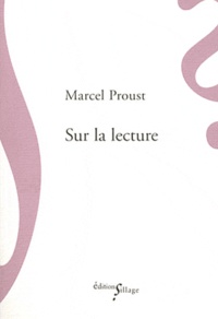 Marcel Proust - Sur la lecture.