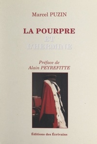 Marcel Puzin et Alain Peyrefitte - La pourpre et l'hermine.