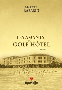Marcel Rabarin - Les amants du Golf Hôtel.