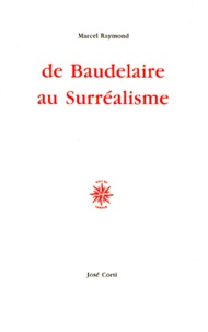 Marcel Raymond - De Baudelaire au surréalisme.