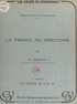 Marcel Reinhard - La France du Directoire (1). La France en l'an IV.