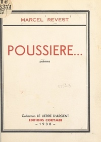 Marcel Revest - Poussière....