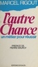 Marcel Rigout - L'Autre chance.