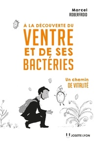 Téléchargez des ebooks gratuitement en ligne À la découverte du ventre et de ses bactéries (French Edition) 9782813222275