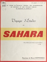 Marcel Roppenneck et  Syndicat général des entrepren - Voyage d'études au Sahara.
