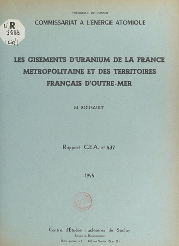 Les gisements d'uranium de la France métropolitaine et des territoires français d'Outre-Mer. Communication du CEA à la Conférence de Genève