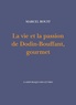 Marcel Rouff - La vie et la passion de Dodin-Bouffant, gourmet.