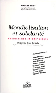 Mondialisation Et Solidarite. Solidarisme Et 21eme Siecle