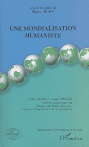 Marcel Ruby - Une mondialisation humaniste.