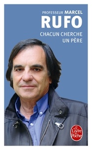 Téléchargement gratuit de livres français pdf Chacun cherche un père 9782253156697 ePub CHM (French Edition) par Marcel Rufo